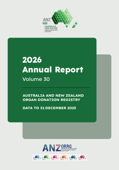 Cover of the ‘2026 Annual Report, Volume 30’ for the Australia and New Zealand Organ Donation Registry. A dark green rounded rectangle centred on a light grey background contains white text reading ‘2026 Annual Report, Volume 30’ and ‘Australia and New Zealand Organ Donation Registry, Data to 31 December 2025’. Above the title is the ANZOD logo featuring a green geometric pattern and the words ‘ANZOD Australia & New Zealand Organ Donation Registry’.