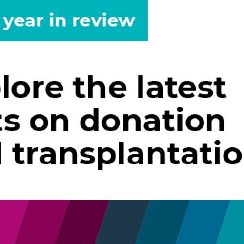 Explore the latest stats on donation and transplantation - 2022 year in review