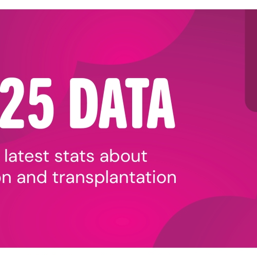 Magenta banner with dark magenta hearts in the background and white text that says 2025 DATA, Explore latest stats about donation and transplantation