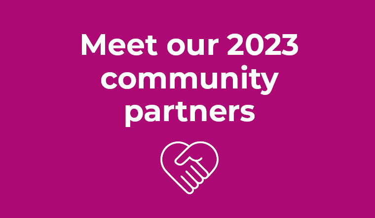 Meeting our new 2023 community partners